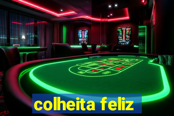 colheita feliz